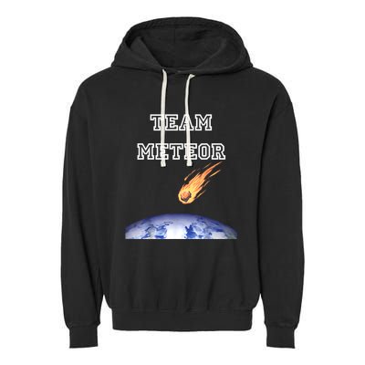 Team Meteor Crashing Into Planet Garment-Dyed Fleece Hoodie