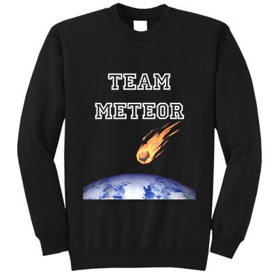 Team Meteor Crashing Into Planet Tall Sweatshirt