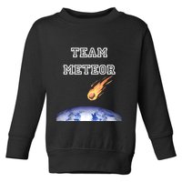 Team Meteor Crashing Into Planet Toddler Sweatshirt