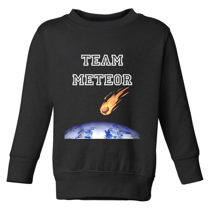 Team Meteor Crashing Into Planet Toddler Sweatshirt