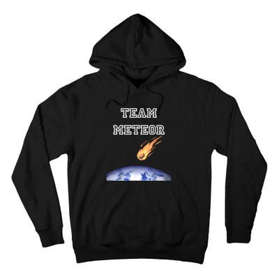 Team Meteor Crashing Into Planet Tall Hoodie