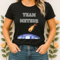 Team Meteor Crashing Into Planet Womens T-Shirt