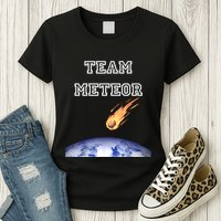 Team Meteor Crashing Into Planet Womens T-Shirt
