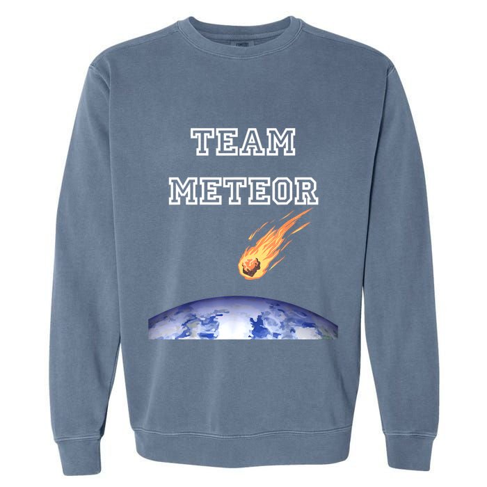 Team Meteor Crashing Into Planet Garment-Dyed Sweatshirt