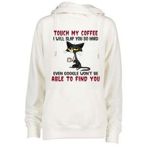 Touch My Coffee I Will Slap You So Hard Grumpy Cat Womens Funnel Neck Pullover Hood