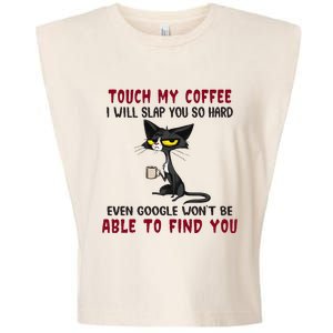 Touch My Coffee I Will Slap You So Hard Grumpy Cat Garment-Dyed Women's Muscle Tee