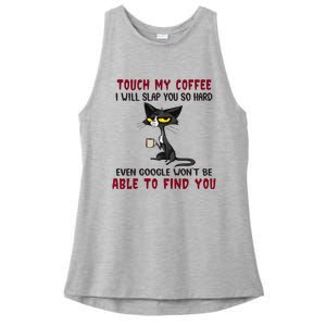 Touch My Coffee I Will Slap You So Hard Grumpy Cat Ladies PosiCharge Tri-Blend Wicking Tank