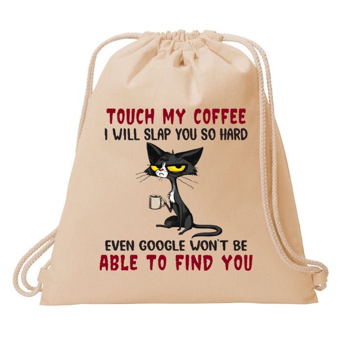 Touch My Coffee I Will Slap You So Hard Grumpy Cat Drawstring Bag