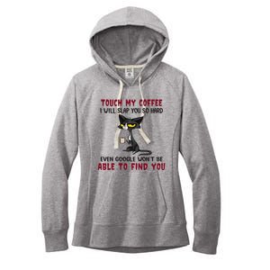 Touch My Coffee I Will Slap You So Hard Grumpy Cat Women's Fleece Hoodie