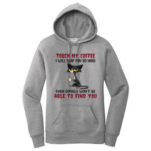 Touch My Coffee I Will Slap You So Hard Grumpy Cat Women's Pullover Hoodie