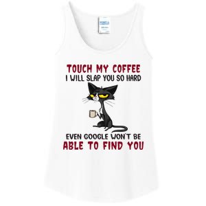 Touch My Coffee I Will Slap You So Hard Grumpy Cat Ladies Essential Tank