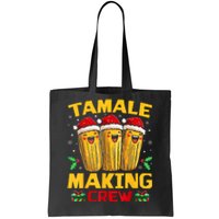 Tamale Making Crew Tamale Season Funny Mexican Christmas Tote Bag