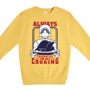 Thankful Mom Cooking Food Meaningful Gift Premium Crewneck Sweatshirt