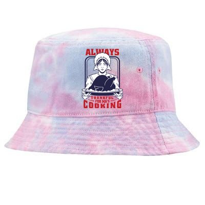 Thankful Mom Cooking Food Meaningful Gift Tie-Dyed Bucket Hat