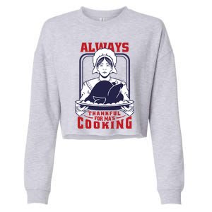 Thankful Mom Cooking Food Meaningful Gift Cropped Pullover Crew