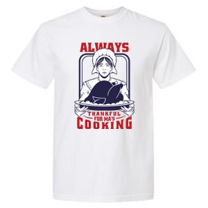 Thankful Mom Cooking Food Meaningful Gift Garment-Dyed Heavyweight T-Shirt