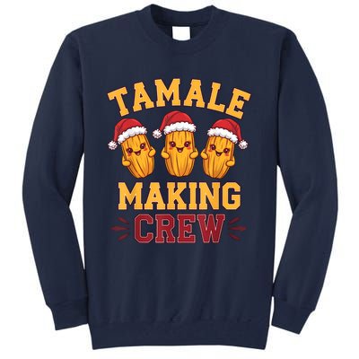 Tamale Making Crew Tamale Season Funny Mexican Christmas Tall Sweatshirt