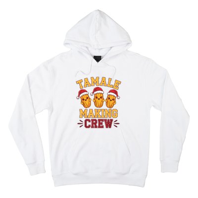 Tamale Making Crew Tamale Season Funny Mexican Christmas Hoodie