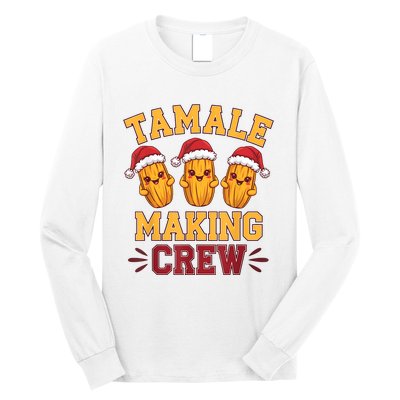 Tamale Making Crew Tamale Season Funny Mexican Christmas Long Sleeve Shirt