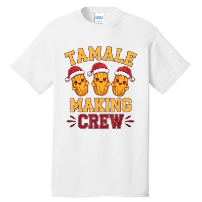 Tamale Making Crew Tamale Season Funny Mexican Christmas Tall T-Shirt