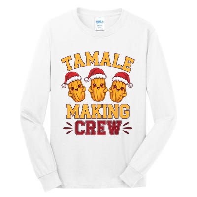 Tamale Making Crew Tamale Season Funny Mexican Christmas Tall Long Sleeve T-Shirt