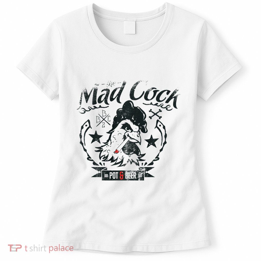 The Mad Cock Pot & Beer Women's T-Shirt