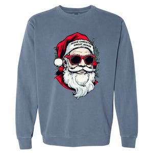 Trump Make Christmas Great Again Cool Santa Gift Garment-Dyed Sweatshirt