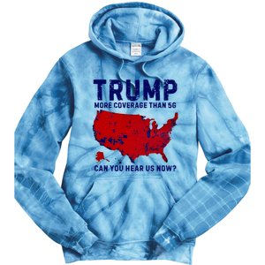 Trump More Coverage Than 5g Can You Hear Us Now Tie Dye Hoodie