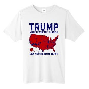 Trump More Coverage Than 5g Can You Hear Us Now Tall Fusion ChromaSoft Performance T-Shirt