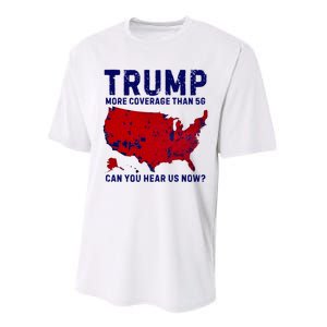 Trump More Coverage Than 5g Can You Hear Us Now Performance Sprint T-Shirt