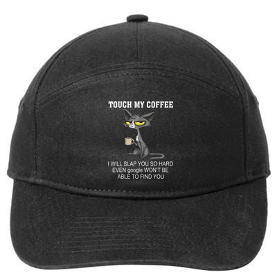 Touch My Coffee I Will Slap You So Hard Funny Cat 7-Panel Snapback Hat