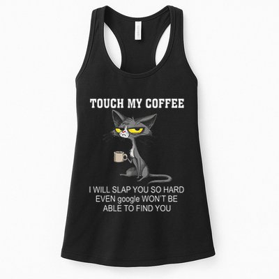 Touch My Coffee I Will Slap You So Hard Funny Cat Womens Tank Top