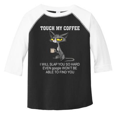 Touch My Coffee I Will Slap You So Hard Funny Cat Toddler Fine Jersey T-Shirt