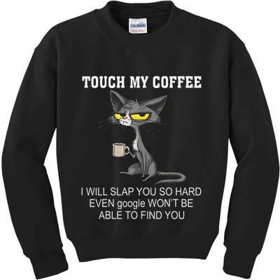 Touch My Coffee I Will Slap You So Hard Funny Cat Kids Sweatshirt