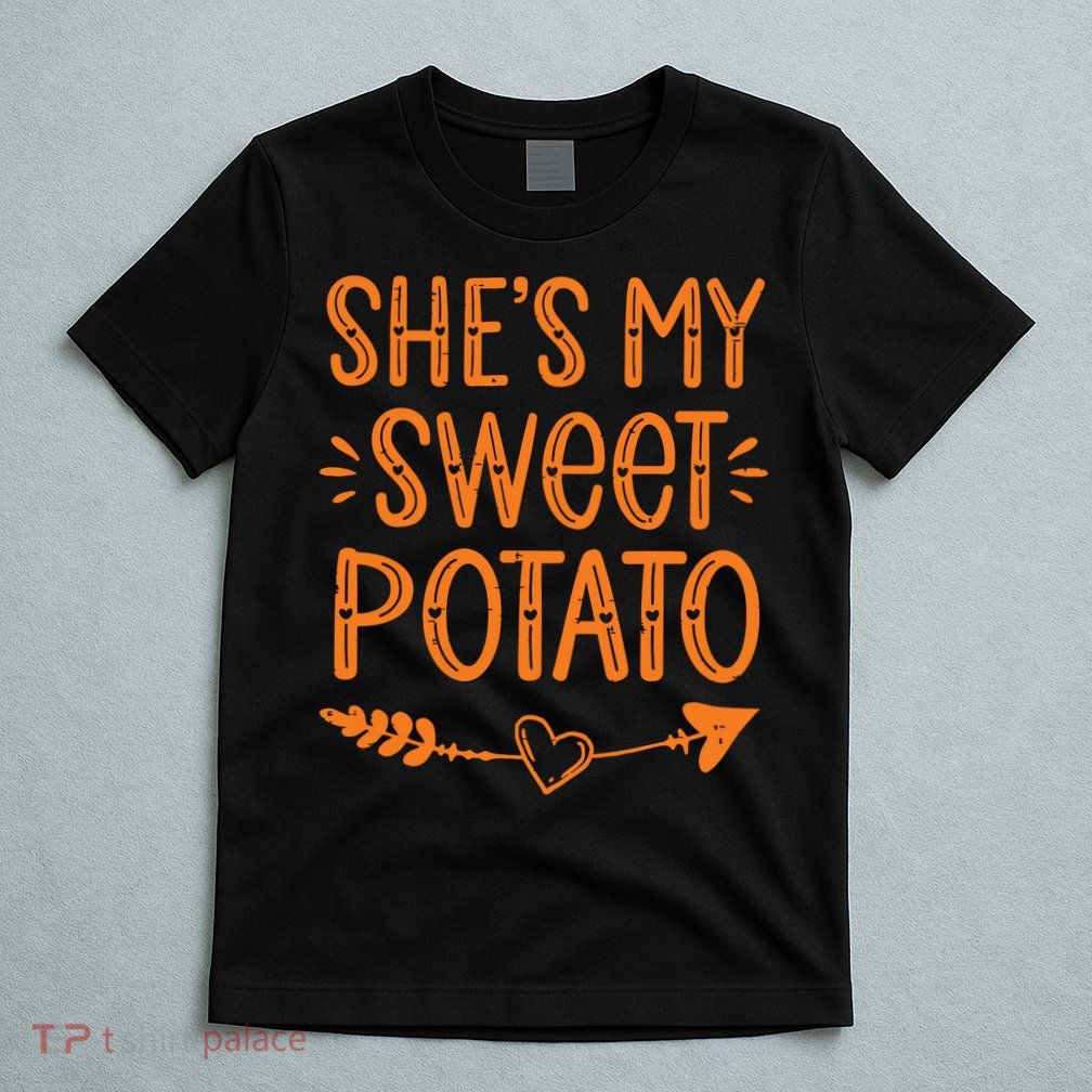 Thanksgiving Matching Couples SheS My Sweet Potato I Yam T-Shirt