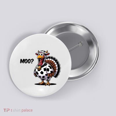 Turkey Moo Cow Funny Thanksgiving Button