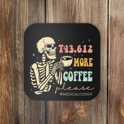 T43.612 More Coffee Please Medical Coder Skeleton Halloween Coaster