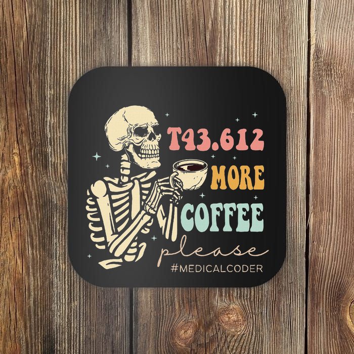 T43.612 More Coffee Please Medical Coder Skeleton Halloween Coaster
