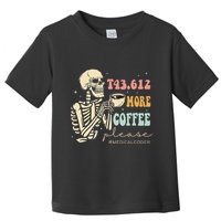 T43.612 More Coffee Please Medical Coder Skeleton Halloween Toddler T-Shirt
