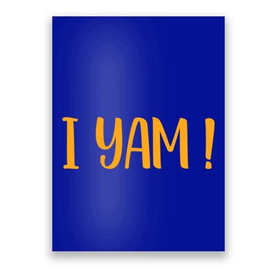 Thanksgiving Matching Couples She Is My Sweet Potato I Yam Meaningful Gift Poster