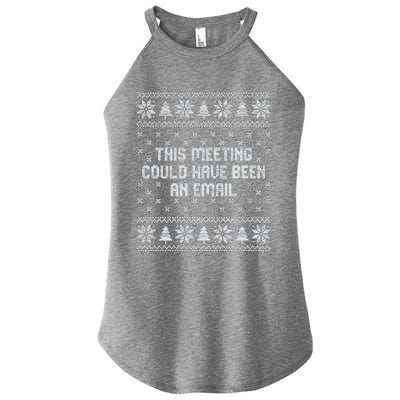 This Meeting Could Have Been An Email Christmas Women's Perfect Tri Rocker Tank