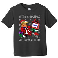 Trump Merry Christmas Shitter Was Full Humorous President Trump Toddler T-Shirt