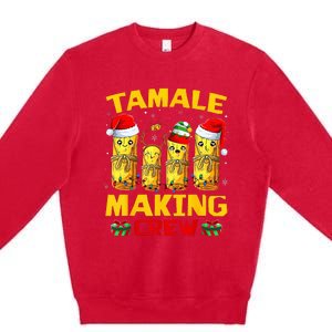 Tamale Making Crew Tamale Season Funny Mexican Christmas Premium Crewneck Sweatshirt