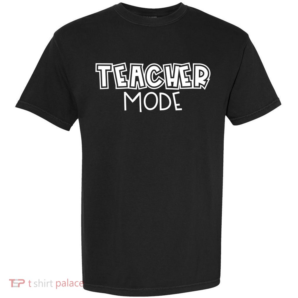 Teacher Mode Cute Back To School Garment-Dyed Heavyweight T-Shirt
