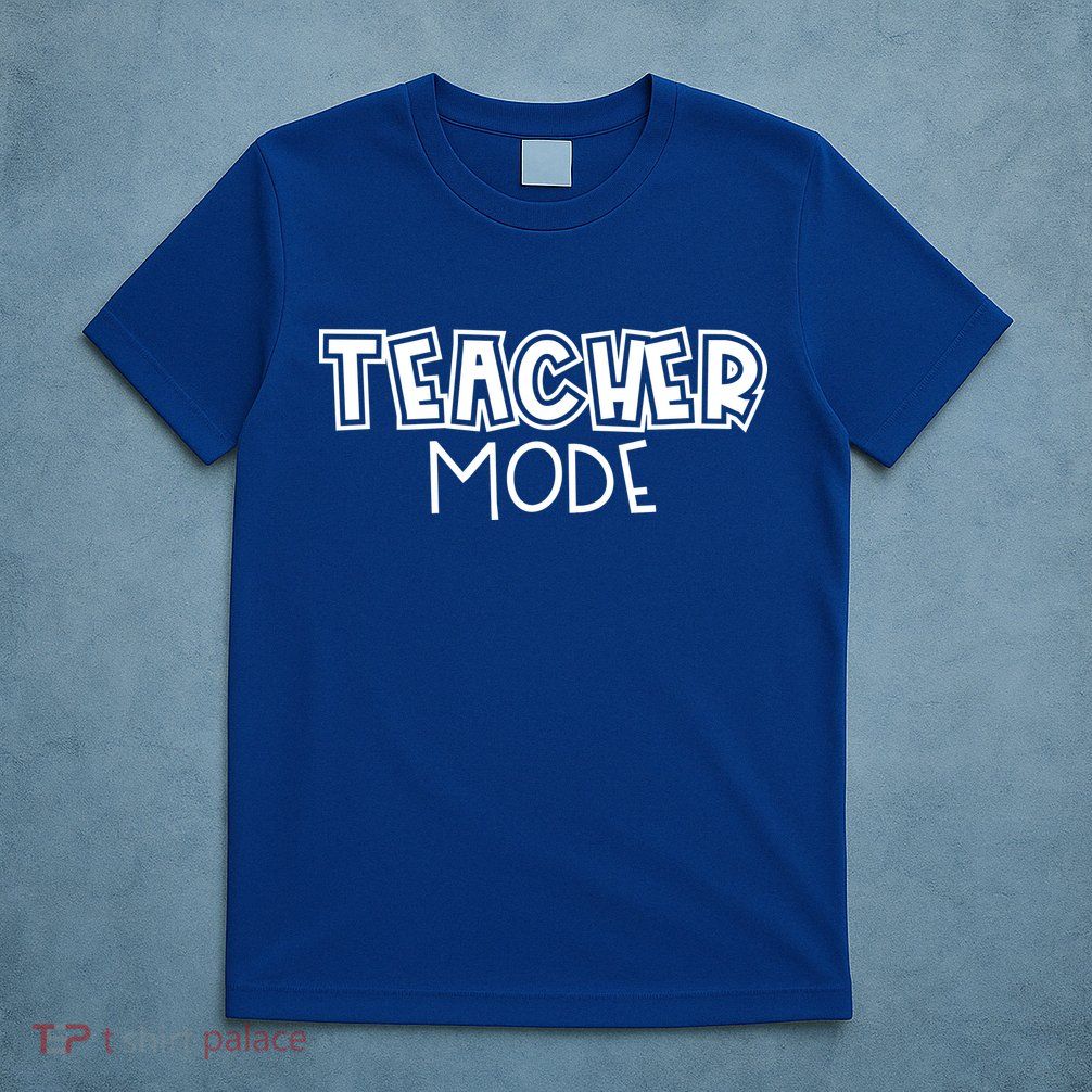 Teacher Mode Cute Back To School T-Shirt