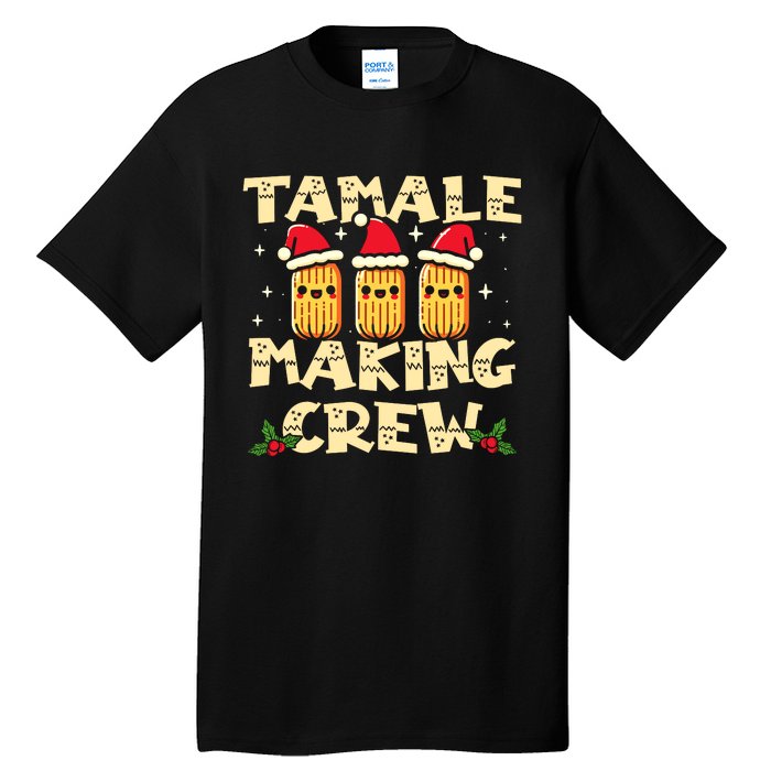 Tamale Making Crew Tamale Season Funny Mexican Christmas Tall T-Shirt