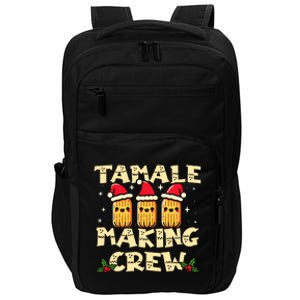 Tamale Making Crew Tamale Season Funny Mexican Christmas Impact Tech Backpack