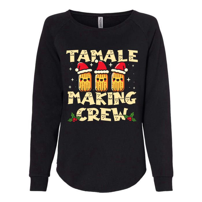 Tamale Making Crew Tamale Season Funny Mexican Christmas Womens California Wash Sweatshirt