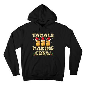 Tamale Making Crew Tamale Season Funny Mexican Christmas Tall Hoodie