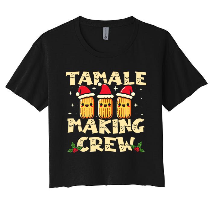 Tamale Making Crew Tamale Season Funny Mexican Christmas Women's Crop Top Tee